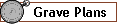 Grave Plans