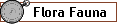 Flora Fauna